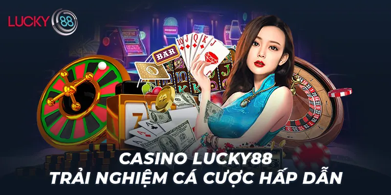 Danh sách các tựa game cá cược hot tại LUCKY88